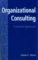 Doradztwo organizacyjne - podejście Gestalt - Organizational Consulting - A Gestalt Approach