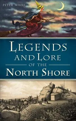 Legendy i wiedza o North Shore - Legends and Lore of the North Shore