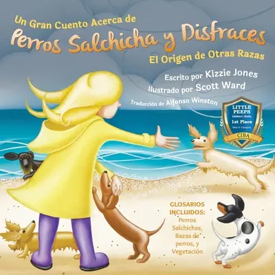 Un Gran Cuento Acerca de Perros Salchicha y Disfraces (tylko po hiszpańsku, miękka okładka): El Origen de Otras Razas (Tall Tales # 3) - Un Gran Cuento Acerca de Perros Salchicha y Disfraces (Spanish only Soft Cover): El Origen de Otras Razas (Tall Tales # 3)