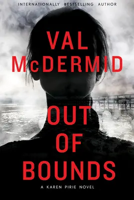 Out of Bounds: Powieść Karen Pirie - Out of Bounds: A Karen Pirie Novel