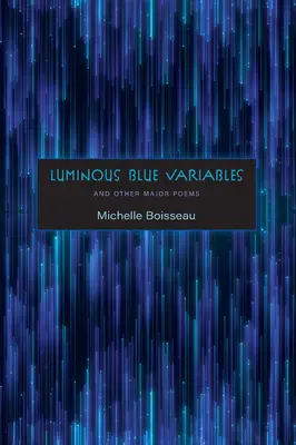 Luminous Blue Variables: I inne ważne wiersze - Luminous Blue Variables: And Other Major Poems