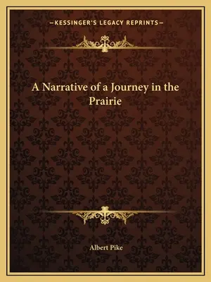 Opowieść o podróży po prerii - A Narrative of a Journey in the Prairie