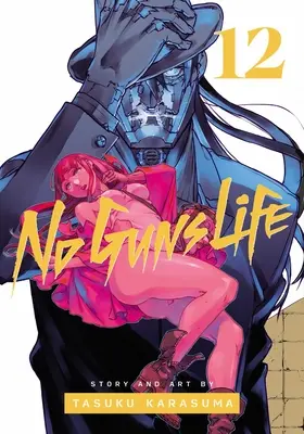 No Guns Life, Vol. 12: Tom 12 - No Guns Life, Vol. 12: Volume 12