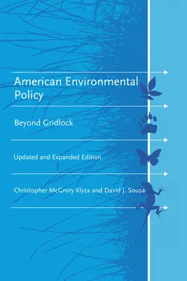 Amerykańska polityka ochrony środowiska: Beyond Gridlock - American Environmental Policy: Beyond Gridlock