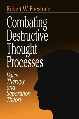 Zwalczanie destrukcyjnych procesów myślowych: Terapia głosem i teoria separacji - Combating Destructive Thought Processes: Voice Therapy and Separation Theory