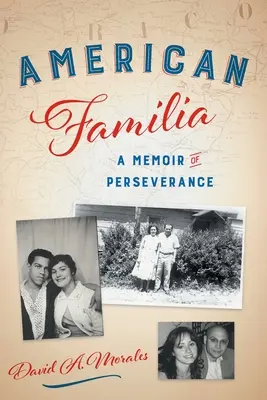 American Familia: Pamiętnik wytrwałości - American Familia: A Memoir of Perseverance