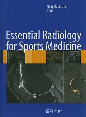 Podstawy radiologii w medycynie sportowej - Essential Radiology for Sports Medicine