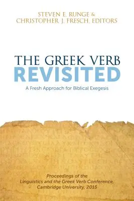 The Greek Verb Revisited: Świeże podejście do egzegezy biblijnej - The Greek Verb Revisited: A Fresh Approach for Biblical Exegesis