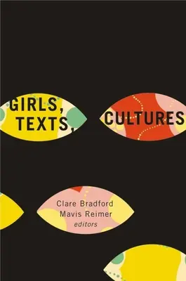 Dziewczyny, teksty, kultury - Girls, Texts, Cultures