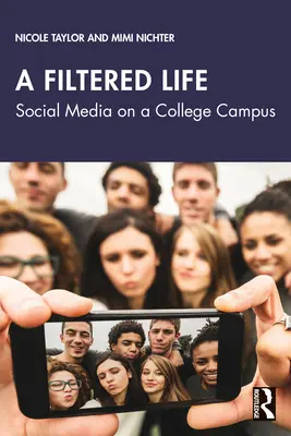 Przefiltrowane życie: Media społecznościowe na kampusie uniwersyteckim - A Filtered Life: Social Media on a College Campus