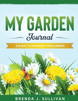 Mój dziennik ogrodowy - My Garden Journal