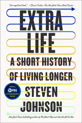 Extra Life: Krótka historia dłuższego życia - Extra Life: A Short History of Living Longer