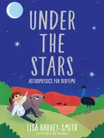 Pod gwiazdami: Astrofizyka na dobranoc - Under the Stars: Astrophysics for Bedtime