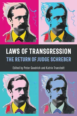 Prawa transgresji: Powrót sędziego Schrebera - Laws of Transgression: The Return of Judge Schreber