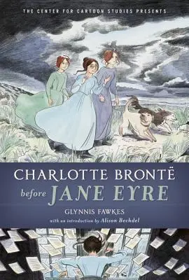 Charlotte Bront przed Jane Eyre - Charlotte Bront Before Jane Eyre