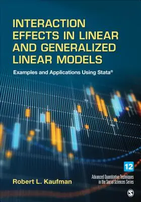 Efekty interakcji w liniowych i uogólnionych modelach liniowych: Przykłady i zastosowania z wykorzystaniem programu Stata - Interaction Effects in Linear and Generalized Linear Models: Examples and Applications Using Stata