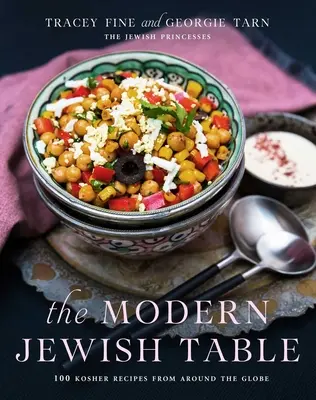 The Modern Jewish Table: 100 koszernych przepisów z całego świata - The Modern Jewish Table: 100 Kosher Recipes from Around the Globe