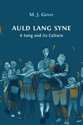 Auld Lang Syne: Pieśń i jej kultura - Auld Lang Syne: A Song and its Culture