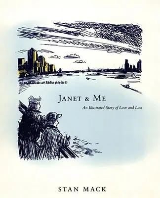 Janet i ja: ilustrowana opowieść o miłości i stracie - Janet & Me: An Illustrated Story of Love and Loss