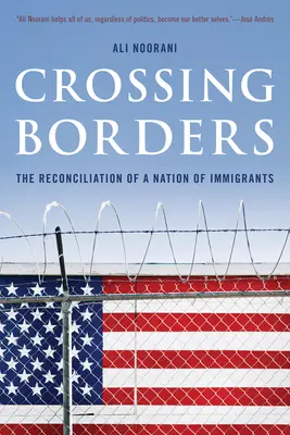 Przekraczanie granic: Pojednanie narodu imigrantów - Crossing Borders: The Reconciliation of a Nation of Immigrants