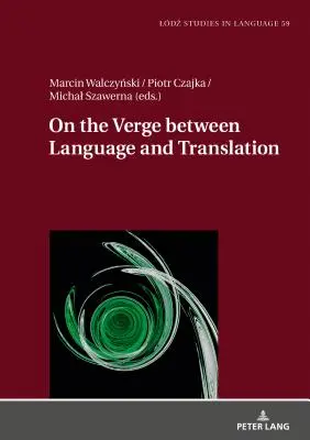 Na krawędzi między językiem a tłumaczeniem - On the Verge Between Language and Translation