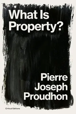 Czym jest własność? Własność to kradzież! - What is Property?: Property is Theft!