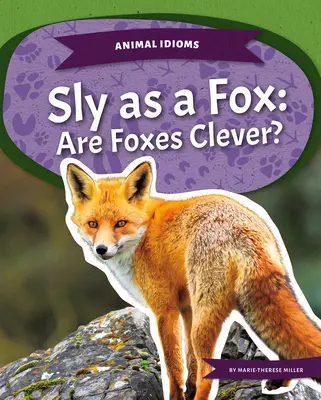 Sprytny jak lis: Czy lisy są sprytne? - Sly as a Fox: Are Foxes Clever?