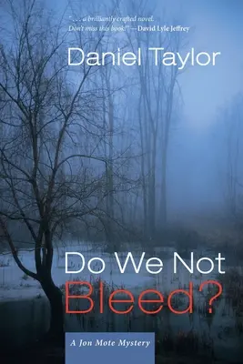 Czy nie krwawimy? Tajemnica Jona Mote'a - Do We Not Bleed?: A Jon Mote Mystery