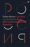 Późny Marks i rosyjska droga - Marks i peryferie kapitalizmu - Late Marx and the Russian Road - Marx and the Peripheries of Capitalism