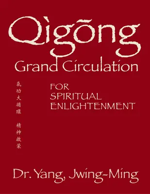 Qigong Wielkie Krążenie dla duchowego oświecenia - Qigong Grand Circulation for Spiritual Enlightenment