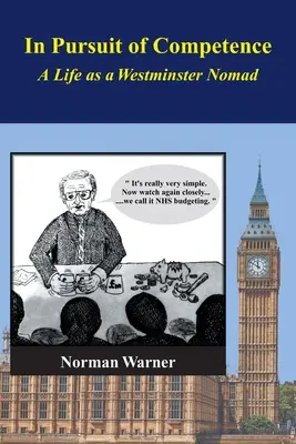 W pogoni za kompetencjami: A Life as a Westminster Nomad - In Pursuit of Competence: A Life as a Westminster Nomad