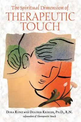 Duchowy wymiar dotyku terapeutycznego - The Spiritual Dimension of Therapeutic Touch