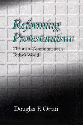 Reformujący się protestantyzm - Reforming Protestantism