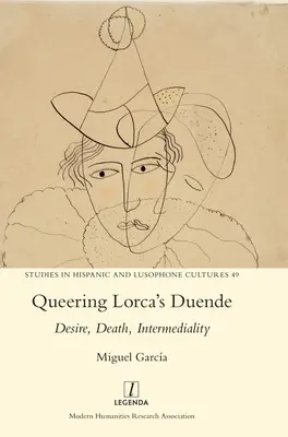 Queering Lorca's Duende: Pożądanie, śmierć, intermedialność - Queering Lorca's Duende: Desire, Death, Intermediality