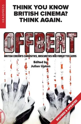 Offbeat (Revised & Updated): Ciekawostki, obscury i zapomniane perełki brytyjskiego kina - Offbeat (Revised & Updated): British Cinema's Curiosities, Obscurities and Forgotten Gems