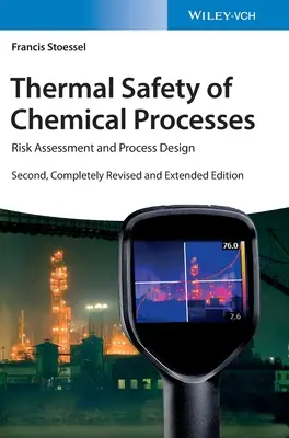 Bezpieczeństwo termiczne procesów chemicznych: Ocena ryzyka i projektowanie procesów - Thermal Safety of Chemical Processes: Risk Assessment and Process Design