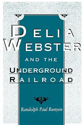 Delia Webster i kolej podziemna - Delia Webster and the Underground Railroad