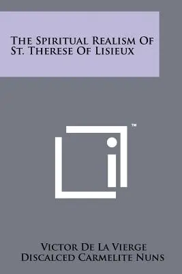 Duchowy realizm świętej Teresy z Lisieux - The Spiritual Realism Of St. Therese Of Lisieux