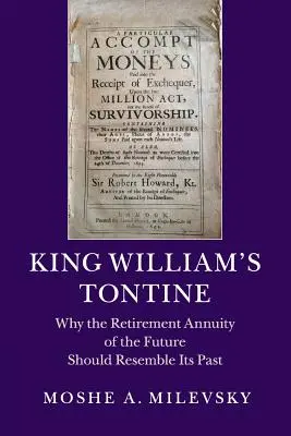 King William's Tontine: Dlaczego emerytura przyszłości powinna przypominać przeszłość - King William's Tontine: Why the Retirement Annuity of the Future Should Resemble Its Past