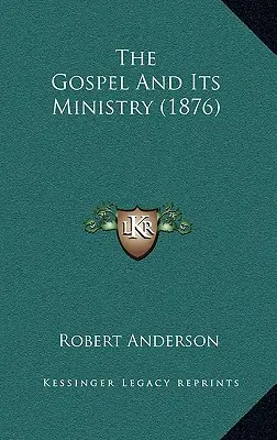 Ewangelia i jej służba (1876) - The Gospel And Its Ministry (1876)