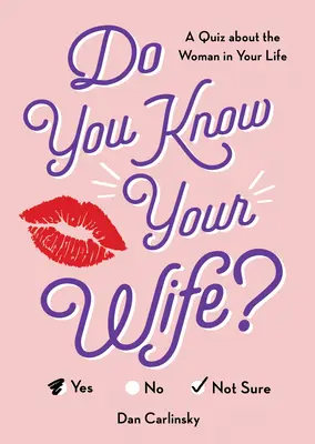 Czy znasz swoją żonę? Quiz o kobiecie w twoim życiu - Do You Know Your Wife?: A Quiz about the Woman in Your Life