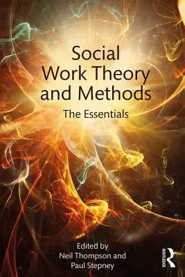 Teoria i metody pracy socjalnej: Podstawy - Social Work Theory and Methods: The Essentials