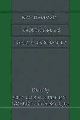 Nag Hammadi, gnostycyzm i wczesne chrześcijaństwo - Nag Hammadi, Gnosticism, and Early Christianity