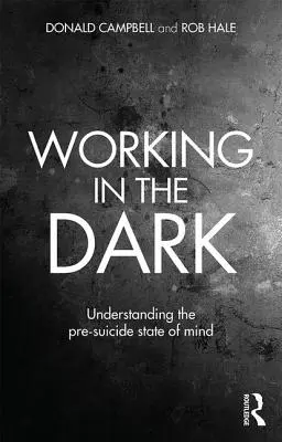 Praca w ciemności: Zrozumienie stanu umysłu przed samobójstwem - Working in the Dark: Understanding the pre-suicide state of mind