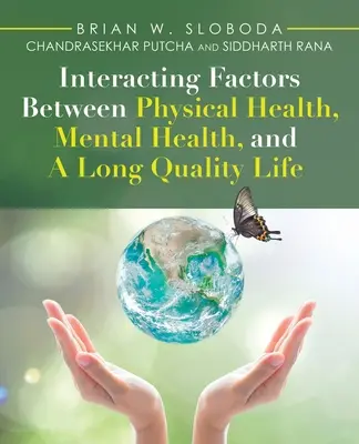 Czynniki interakcji między zdrowiem fizycznym, zdrowiem psychicznym i długim życiem wysokiej jakości - Interacting Factors Between Physical Health, Mental Health, and a Long Quality Life