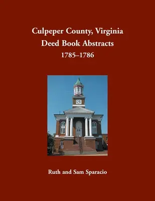 Hrabstwo Culpeper, Virginia Deed Book Abstracts, 1785-1786 - Culpeper County, Virginia Deed Book Abstracts, 1785-1786