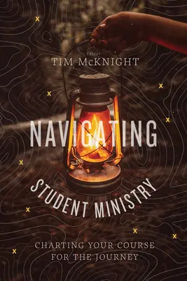 Nawigacja w służbie studenckiej: Wyznaczanie kursu na podróż - Navigating Student Ministry: Charting Your Course for the Journey