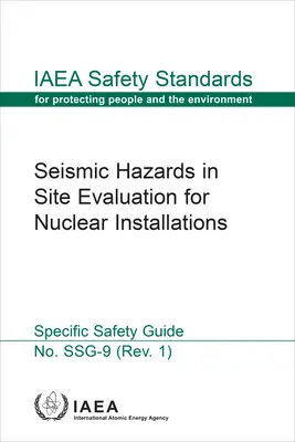 Zagrożenia sejsmiczne w ocenie lokalizacji instalacji jądrowych - Seismic Hazards in Site Evaluation for Nuclear Installations