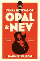 Ostateczne odrodzenie Opal & Nev - nominacja do Women's Prize for Fiction 2022 - Final Revival of Opal & Nev - Longlisted for the Women's Prize for Fiction 2022