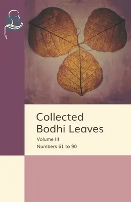 Zebrane liście Bodhi tom III: Liczby od 61 do 90 - Collected Bodhi Leaves Volume III: Numbers 61 to 90